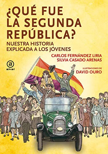 Qué fue la segunda república [Hardcover] FERNÁNDEZ LIRIA, CARLOS