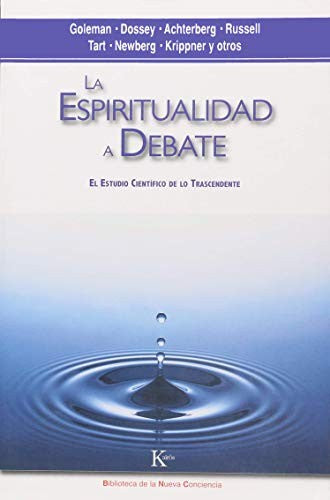 La espiritualidad a debate: El estudio científico de lo trascendente [Paperback] Charles T. Tart