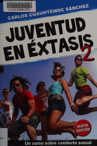 Juventud En Extasis 2 [Paperback] Saanchez, Carlos Cuauhtaemoc