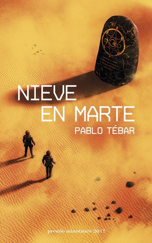 Nieve en Marte: Premio Minotauro 2017 Pablo Tébar