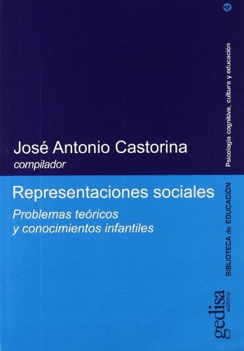 Representaciones sociales: Problemas teóricos y conocimientos infantiles [Paperback] Castorina, José A.