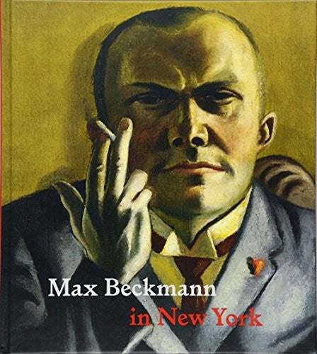 Max Beckmann in New York [Hardcover] Rewald, Sabine