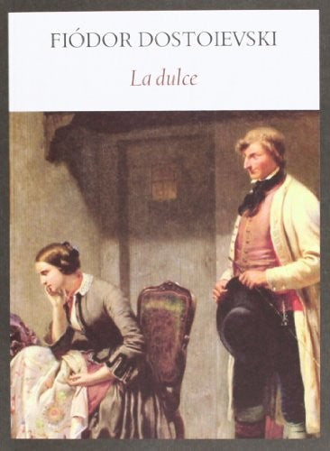 La Dulce [Paperback] Dostoievki, Fiódor