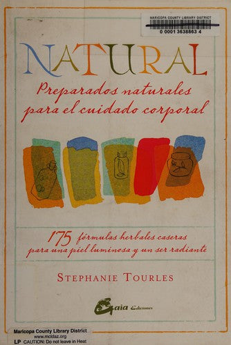 Natural: Preparados naturales para el cuidado corporal [Paperback] Tourles, Stephanie