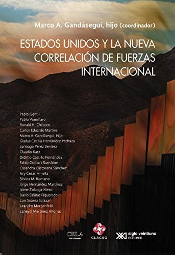 Estados Unidos y la nueva correlación de fuerzas internacional [Paperback] Gandásegui, Marco A.