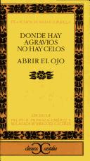 Donde hay agravios no hay cielos Rojas Zorrilla, Francisco De; Pedraza Jiménez, Felipe Blas and Rodríguez Cáceres, Milagros