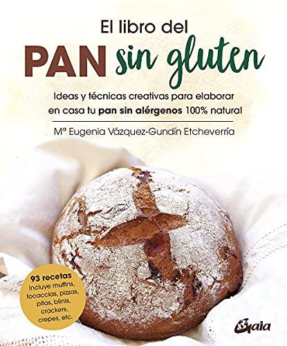 El libro del pan sin gluten [Paperback] Vázquez-Gundín Etcheverría, Mª Eugenia