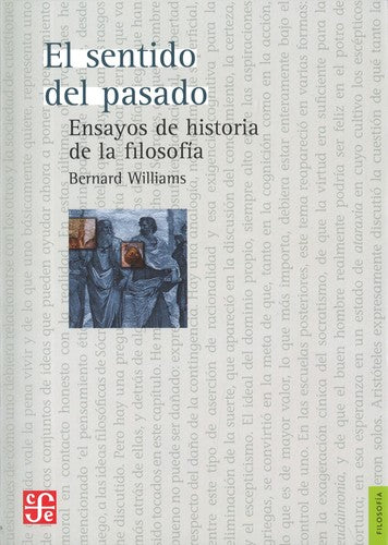 El Sentido Del Pasado Ensayos De Historia De La Filosofia [Paperback] Bernard Williams and FONDO D CUL ECONOMICA (ME)