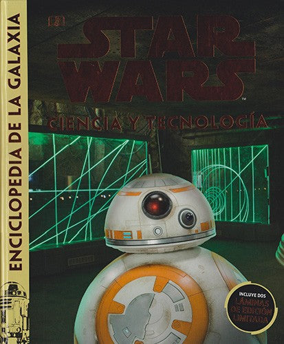 STAR WARS CIENCIA Y TECNOLOGIA. ENCICLOPEDIA DE LA GALAXIA / PD. (INCLUYE DOS LAMINAS DE EDICION LIMITADA)
