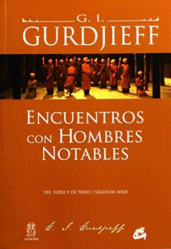 Encuentros con hombres notables [Paperback] Gurdjieff, G. I.