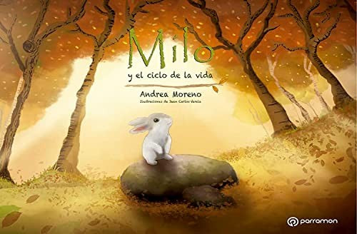Milo y el ciclo de la vida [Hardcover] Moreno, Andrea