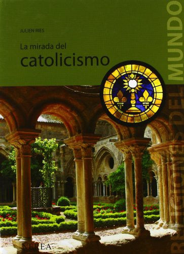La mirada del catolicismo/ The Scope of Catholicism [Hardcover] Ries, Julien