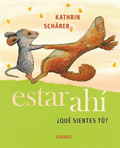 Estar ahí. ¿Qué sientes tú? [Hardcover] Schärer, Kathrin