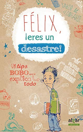 Félix, ¡eres un desastre! [Hardcover] M. Leonhardt, Jakob