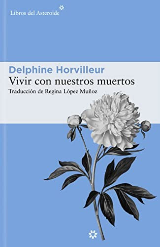 Vivir con nuestros muertos: 273 [Paperback] Horvilleur, Delphine