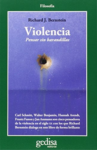 Violencia: Pensar sin barandillas Bernstein, Richard