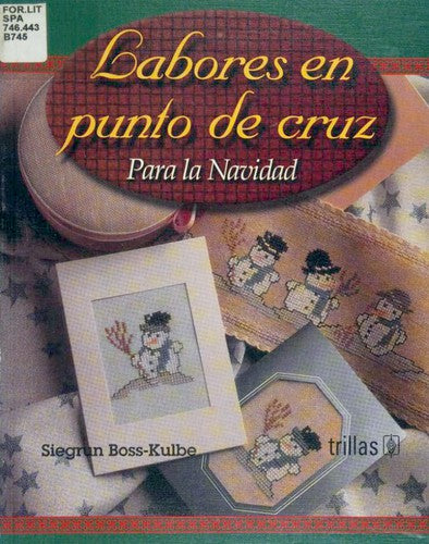 Labores en punto de cruz / Cross-stitch work: Para La Navidad / for Christmas [Paperback] Boss-kulbe, Siegrun
