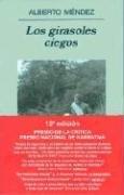 Girasoles Ciegos, Los (Nh): 354 [Paperback] Méndez, Alberto