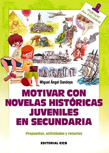 Motivar con novelas históricas juveniles en secundaria [Paperback] Sandoya Hernandez, Miguel Angel