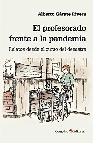 Profesorado frente a la Pandemia [Paperback] Alberto Gárate Rivera