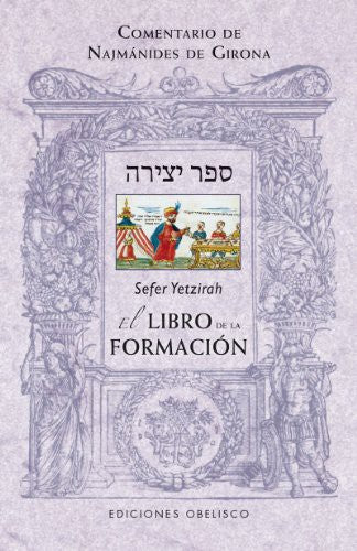 El Libro De La Formacion [Paperback] Sefer Yetzirah and De Girona, Najmanides