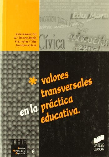 Valores transversales en la practica educativa [Paperback] Cid, Manuel Xo