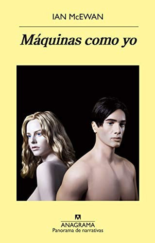 Máquinas como yo [Paperback] McEwan, Ian