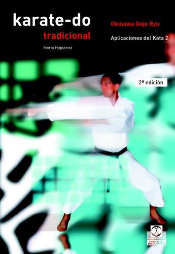 Karate-do tradicional: Aplicaciones del Kata 2. Vol. 4 [Paperback] Higaonna, Morio