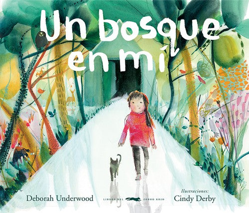 Un bosque en mi [Hardcover] Underwood, Deborah