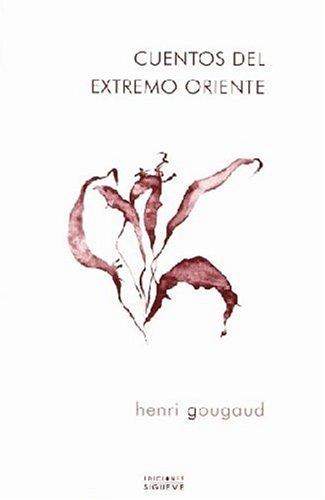 Cuentos Del Extremo Oriente / Far East Tales [Paperback] Gougaud, Henri