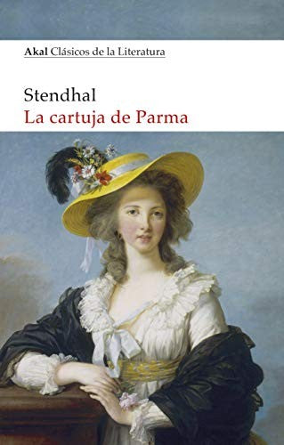 La cartuja de Parma [Paperback] STENDAL (HENRI BEYLE)