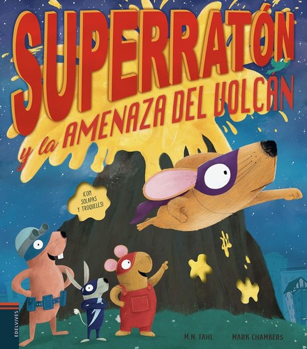 SUPERRATÓN Y LA AMENAZA DEL VOLCÁN [Hardcover] Tahl, M. N.
