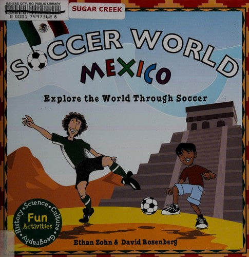 Mexico: Explore the World Through Soccer Zohn, Ethan; Rosenberg, David and Braley, Shawn