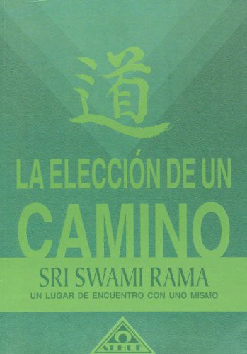 La eleccion de un camino [Paperback] Rama, Cavagnaro