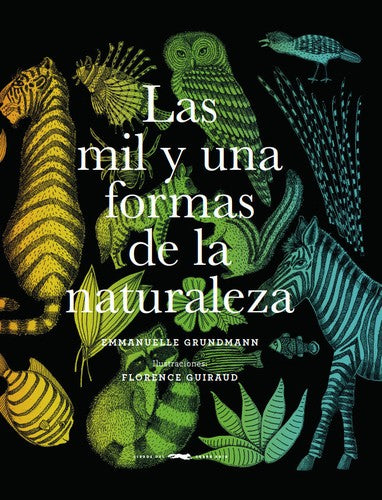 Las Mil y Una Formas de la Naturaleza [Hardcover] Grundmanngh, Ghemmanuelle and Guiraud, Flo