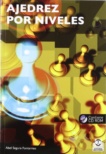 Ajedrez por niveles [Paperback] Segura Fontarnau, Abel