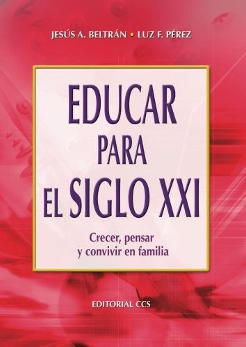 Educar para el siglo Xxi - 2?¬ Edición (Spanish Edition) [Paperback] Beltran, Jesús