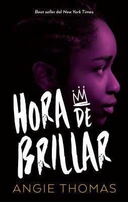 Hora de Brillar [Paperback] Thomas, Angie and Taboada, Daniela Rocío