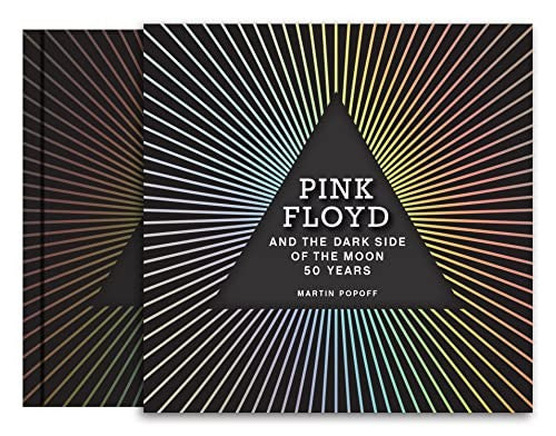 Pink Floyd and the Dark Side of the Moon: 50 Years [Hardcover] Popoff, Martin