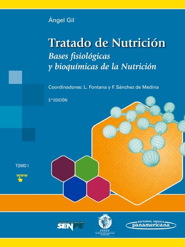 Tratado De Nutrición: Tomo 1. Bases fisiológicas y bioquímicas de la Nutrición [Hardcover] Gil Hernández, Ángel