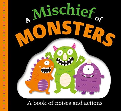 Picture Fit Board Books: A Mischief of Monsters: A Book of Noises and Actions [Board book] Priddy, Roger