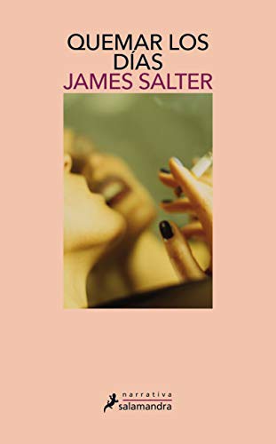 Quemar los días [Paperback] Salter, James