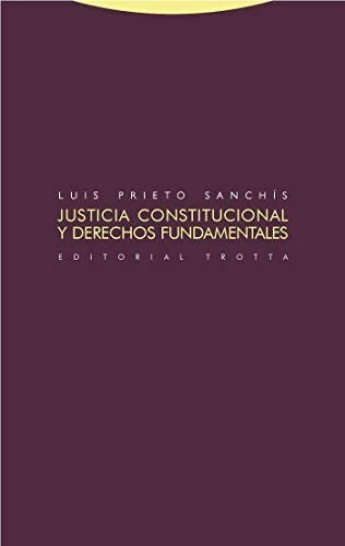 Justicia constitucional y derechos fundamentales [Paperback] Sanchis, Luis