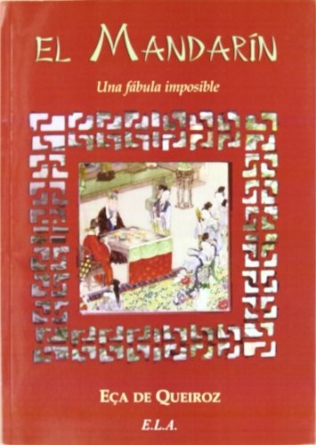 MANDARÍN, EL UNA FÁBULA IMPOSIBLE [Paperback] De Queiroz, Eca