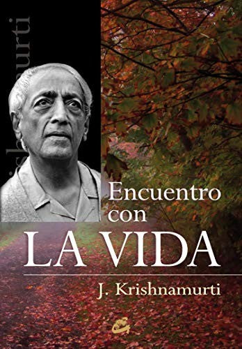Encuentro con la vida [Paperback] Krishnamurti, Jiddu