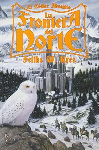 La frontera del norte [Paperback] Kres, Feliks W.