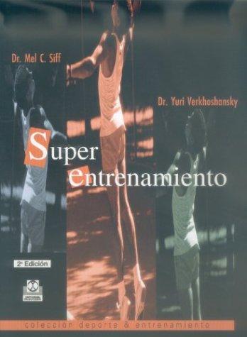 Superentrenamiento [Paperback] Verkhoshansky, Yury and Siff, Mel C.