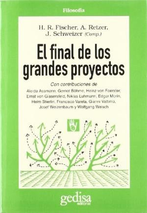 El final de los grandes proyectos [Paperback] Rudi Fischer, Hans