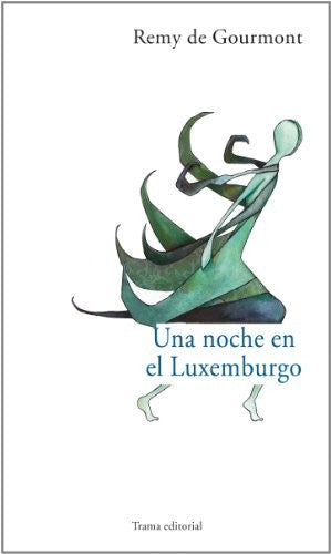 Una noche en el Luxemburgo [Paperback] Gourmont, Remy De