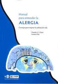 Manual para entender la alergia. Consejos para mejorar la calidad de vida [Paperback] Parisi, Claudio A. S./Díaz, Luciana